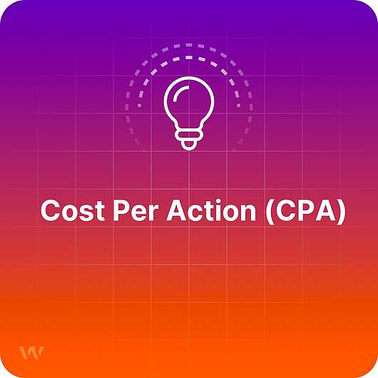 What is Cost per action (CPA)?