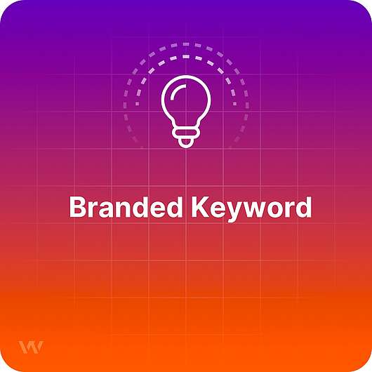 What are Branded keywords?