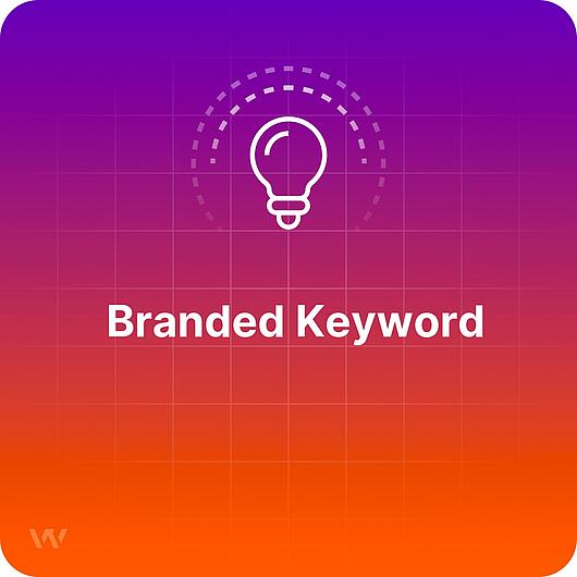 Was sind "Branded Keywords"?