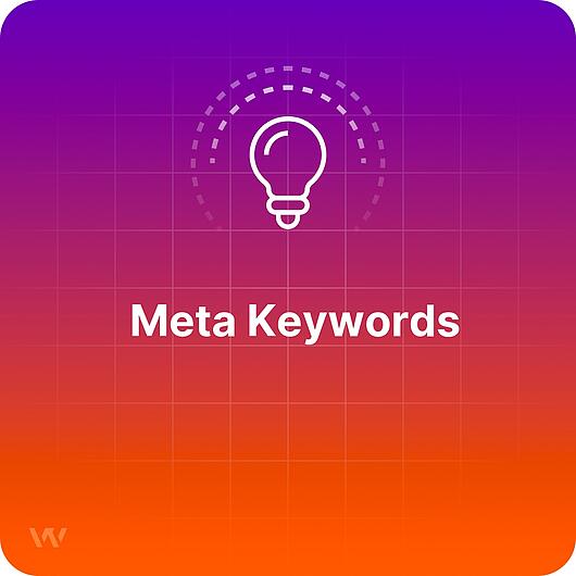 What are Meta Keywords?