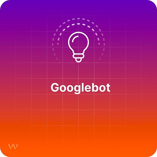 What is Google Bot?