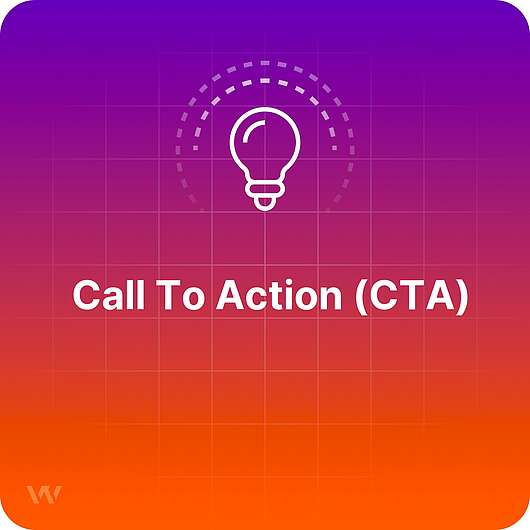 What is a Call To Action (CTA)?