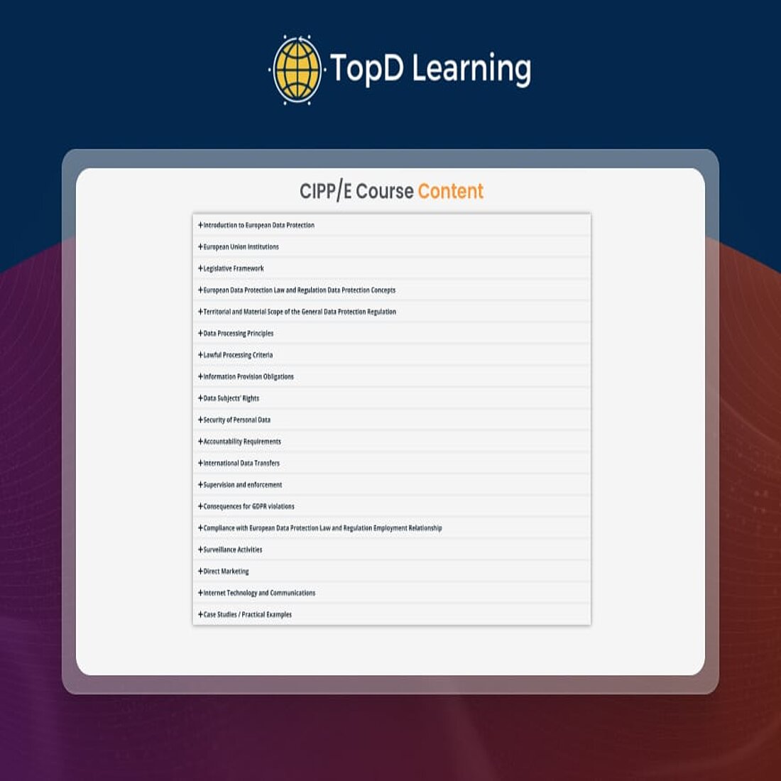 TopD Learning is a respected data privacy trainer that offers the Certified Information Privacy Professional/ Europe (CIPP/E) certification TopD Learning data privacy training course