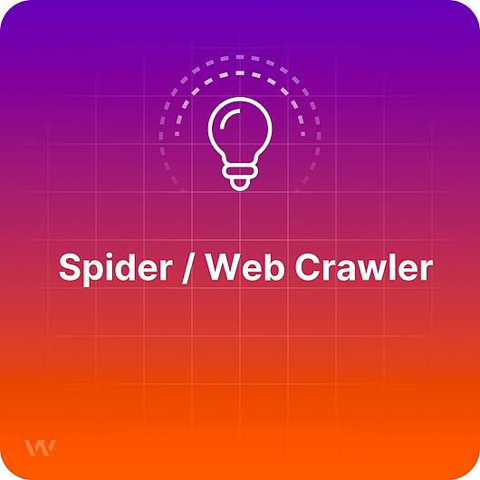 What is Spider / Web Crawler?