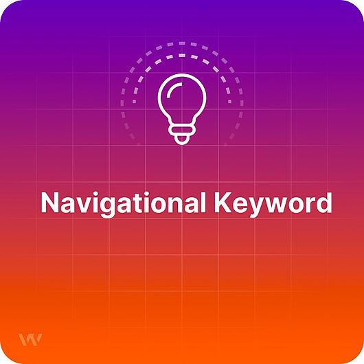 What is a Navigational Keyword? 