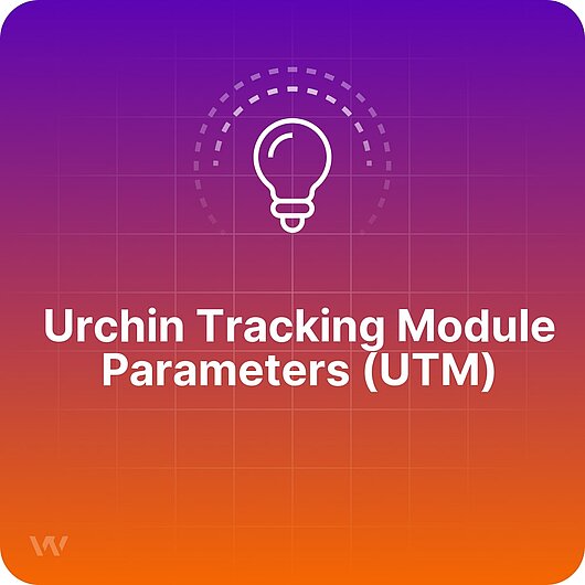 Glossary Glossary Urchin Tracking Module Parameters UTM