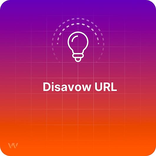Was ist eine Disavow-URL?