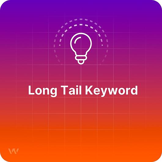 What is a Long Tail Keyword?