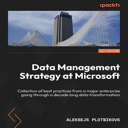 This book offers a unique, storytelling approach to Microsoft's data-driven transformation, providing actionable insights and best practices for mastering data enablement and fostering a data-driven culture Aleksejs Plotnikovs book Data Management Strategy at Microsoft